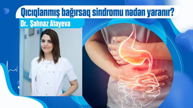 Videonun örtük şəkli: Qıcıqlanmış bağırsaq sindromu nədən yaranır?
